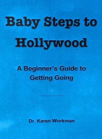 Baby Steps To Hollywood - A Beginner's Guide to Getting Going